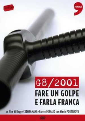 G8 2001 Fare Un Golpe E Farla Franca