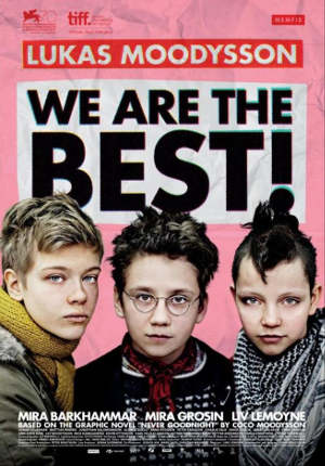 We Are The Best! - [2013] Lukas Moodysson