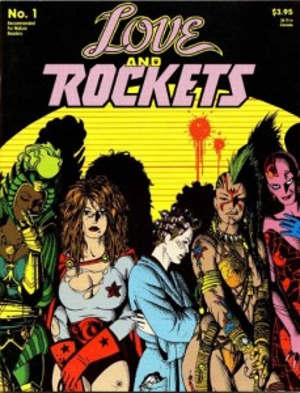 Love And Rockets: Quando Tre Punk Rivoluzionarono I Comics