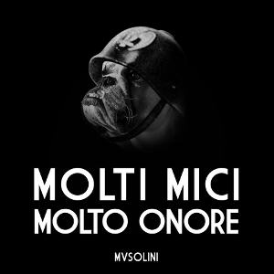 Musolini - Molti Mici Molto Onore