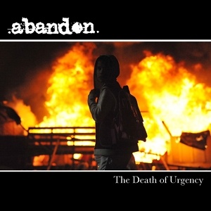 Abandon - [2010] The Death Of Urgency