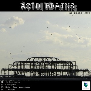 Acid Brains - [2010] Ep Promo