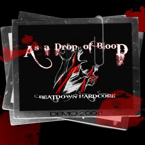 As A Drop Of Blood - [2008] Demo