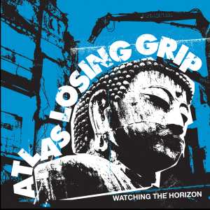 Atlas Losing Grip - [2009] Watching The Horizon