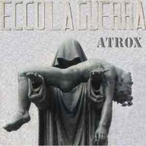 Atrox - [2007] Ecco La Guerra