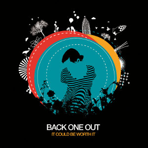 Back One Out - [2013] It Could Be Worth It