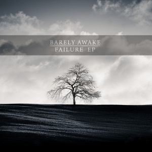 Barely Awake - [2010] Failure Ep