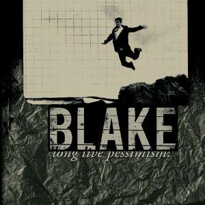 Blake - [2008] Long Live Pessimism!