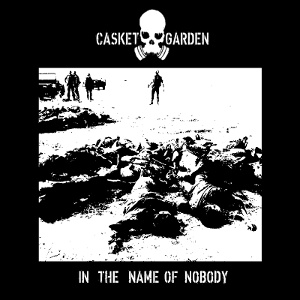 Casket Garden - [2015] In The Name Of Nobody