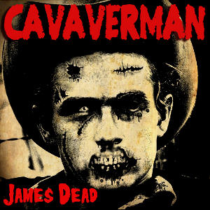 Cavaverman - [2013] James Dead