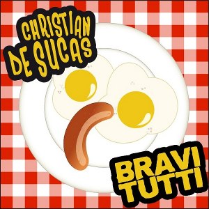 Christian De Sucas & Bravi Tutti - [2011] Split