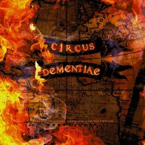 Circus Dementiae - [2012] ...About Humans, Animals And No Frills