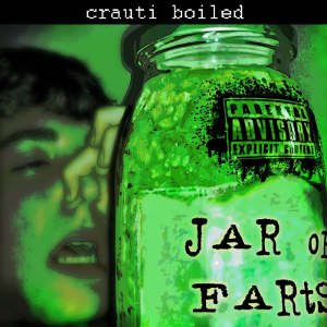 Crauti Boiled - [2014] Jar Of Farts