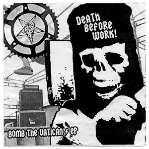 Death Before Work - [2008] Bomb The Vatican