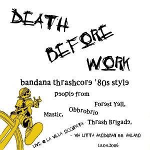 Death Before Work - [2006] Live At Villa Occupata