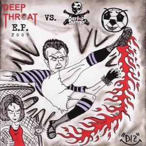 Deep Throat Vs Carlos Dunga - [2009] Split Ep