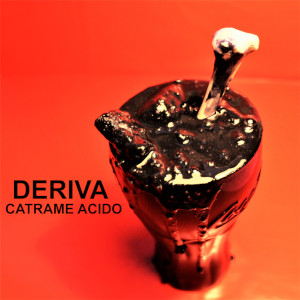 Deriva - [2020] Catrame Acido