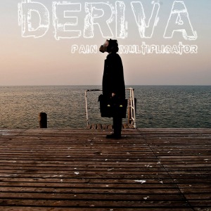 Deriva - [2011] Pain Multiplicator