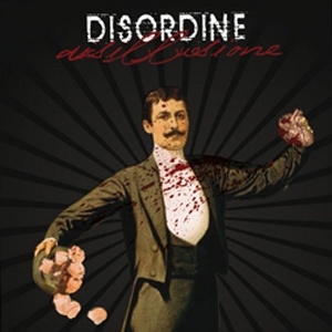 Disordine - [2009] Disillusione