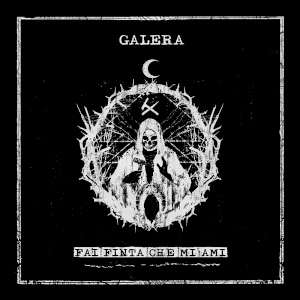 Galera - [2020] Fai Finta Che Mi Ami