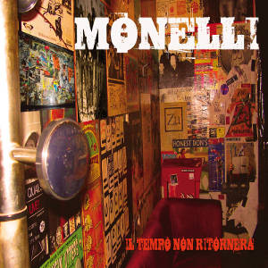 I Monelli - [2011] Il Tempo Non Ritornera'