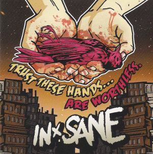 In-Sane - Trust These Hands...Are Worthless [2009]