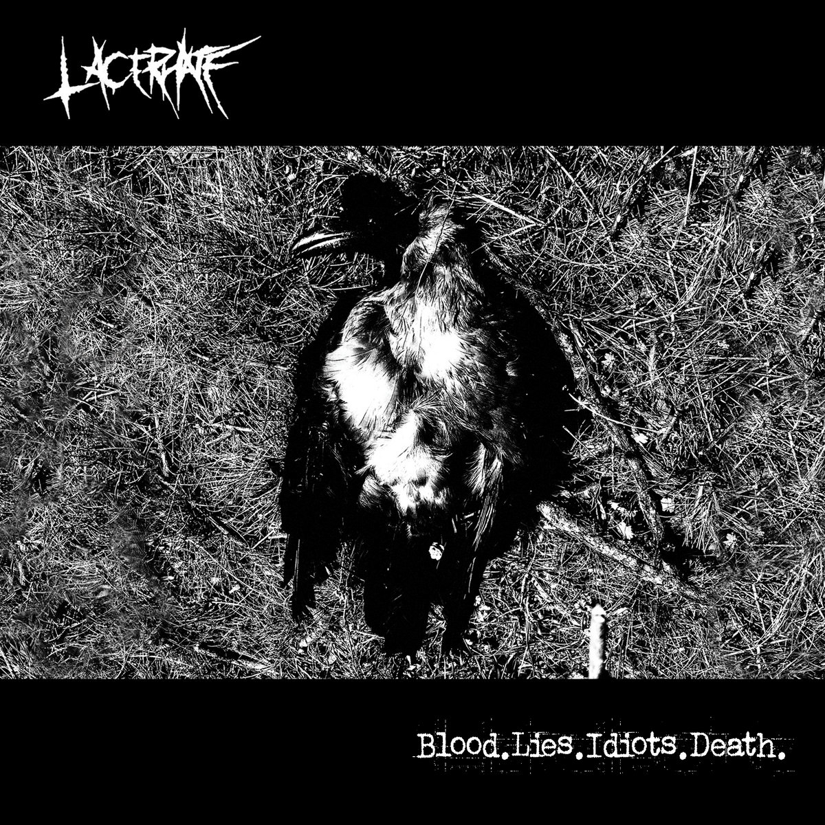 Lacerhate - [2022] Blood.Lies.Idiots.Death.