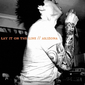 Lay It On The Line & Arizona - [2013] Split