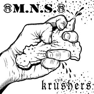 M.N.S. & The Krushers - [2017] Split