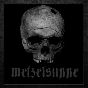 Metzelsuppe - [2012] Metzelsuppe