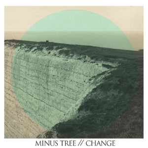 Minus Tree - [2012] Change