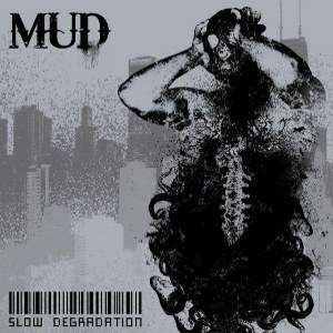 Mud - [2009] Slow Degradation