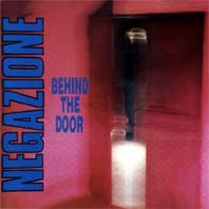 Negazione - [1989] Behind The Door