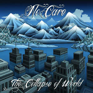 NO CARE! - [2014] The Collapse Of The World