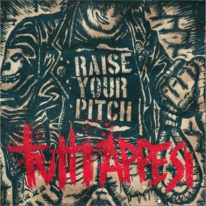 Raise Your Pitch - [2012] Tutti Appesi