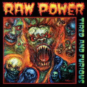 Raw Power - [2014] Tired And Furious