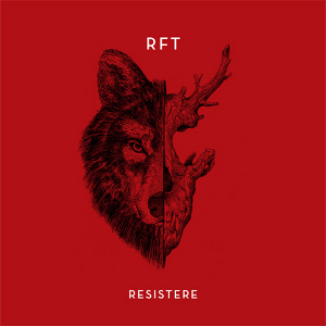 RFT - [2013] Resistere