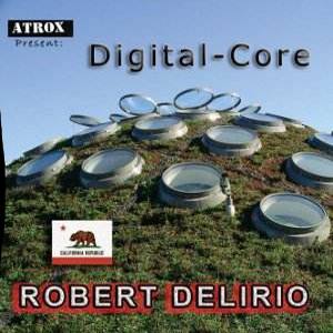 Robert Delirio - [2009] Digital-CORE