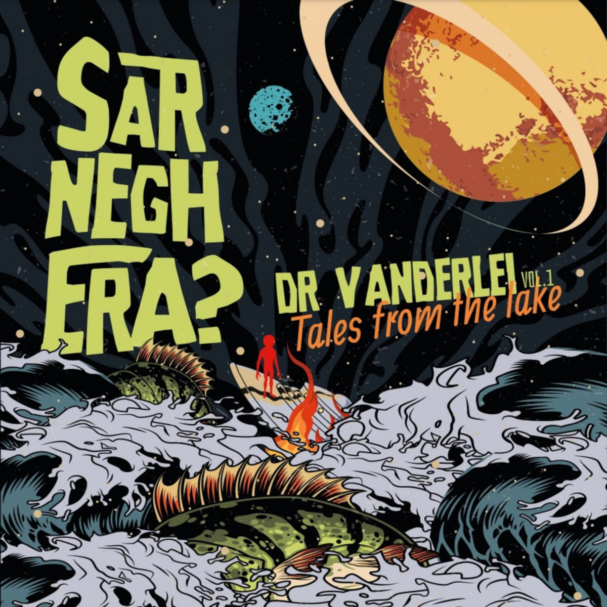 Sarneghera? - [2022] Dr Vanderlei - Tales From The Lake Vol.1