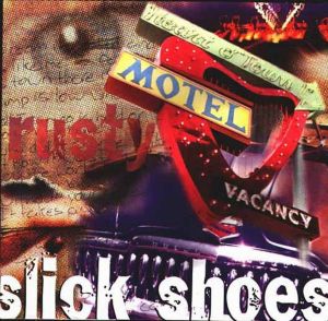 Slick Shoes - [1997] Rusty