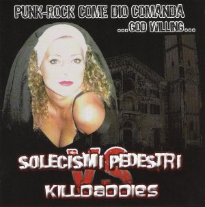 Solecismi Pedestri & Killdaddies - [2007] Punk-Rock Come Dio Comanda