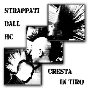 Strappati Dall'HC - [2011] Cresta In Tiro