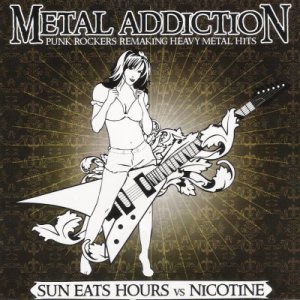 SunEatsHours & Nicotine - [2006] Metal Addiction