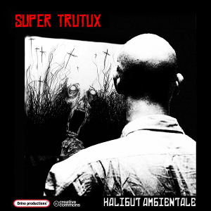 Super Trutux - [2017] Halibut Ambientale