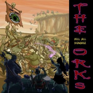 The Orks - [2010] Kill All Humanz