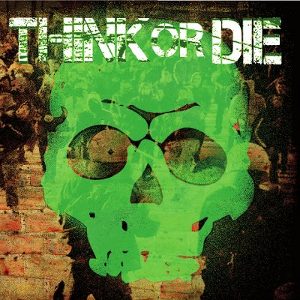 Think Or Die - [2010] Think Or Die