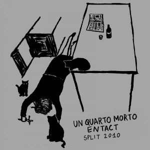 Un Quarto Morto & Entact - [2010] Split