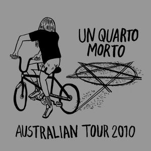 Un Quarto Morto - [2010] Australian Tour